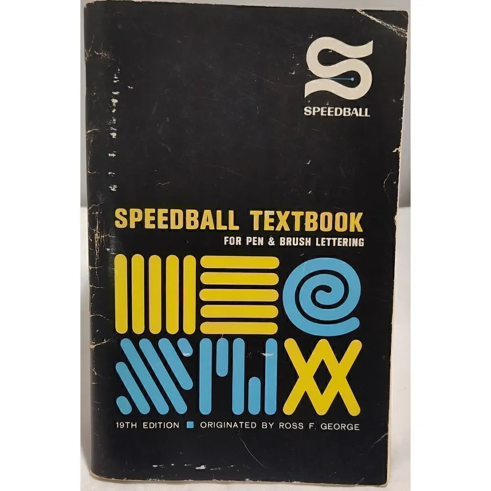 Speedball Textbook for Pen & Brush Lettering by Ross F. George 19th Ed. 1965 SC